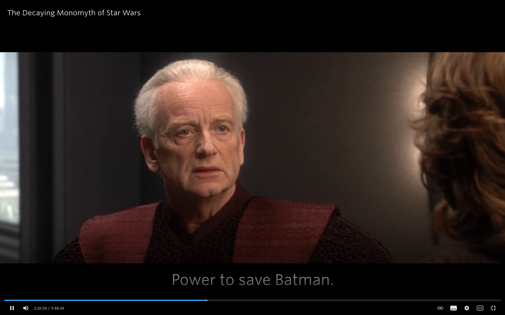 2h20mins into the video titled "the decaying monomyth of star wars", palpatine says "power to save batman".