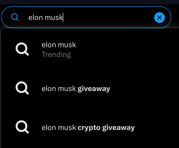 twitter search field with "elon musk" in it - the 3 autocomplete options are "elon musk (trending)", "elon musk giveaway" and "elon musk crypto giveaway"