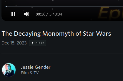 the decaying monomyth of star wars video by jessie gender - the length is 5 hours 48 minutes