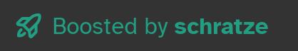 "Boosted by schratze" text, but with rocket icon instead of repeat icon