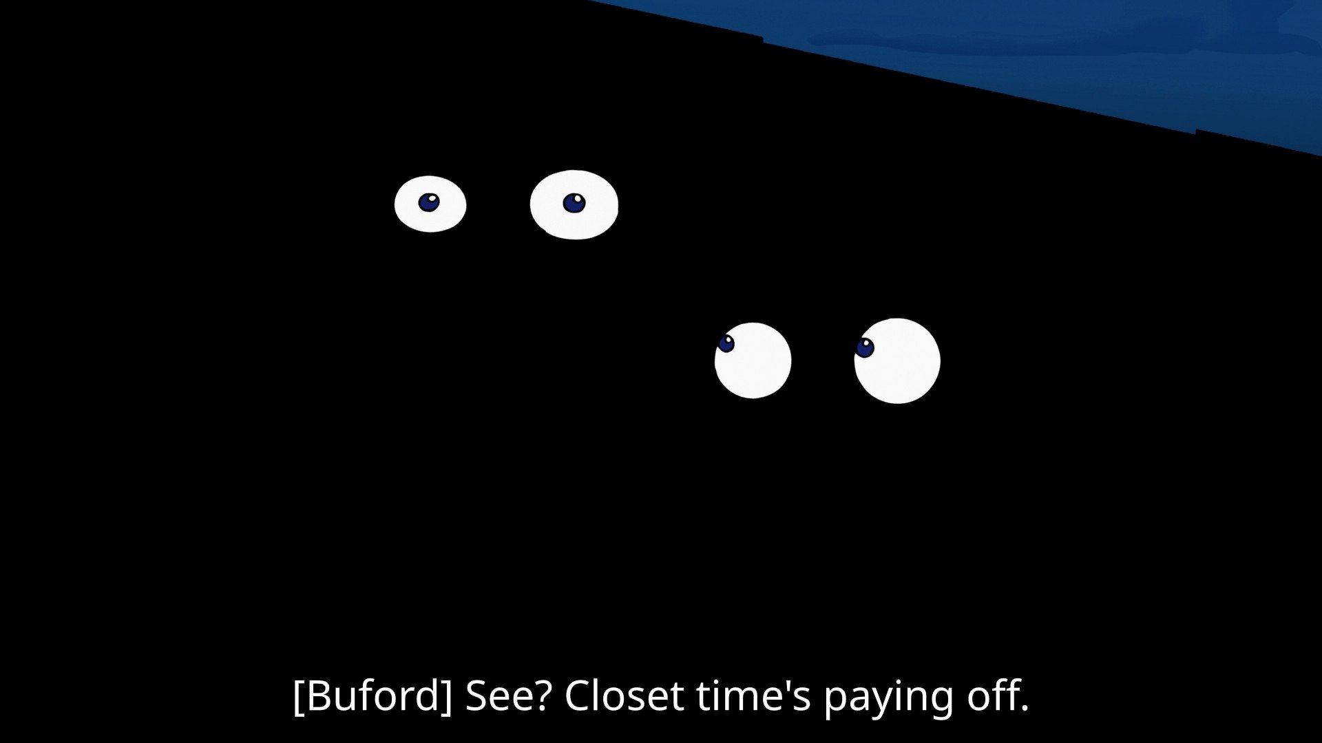 buford saying "see? closet time's paying off"