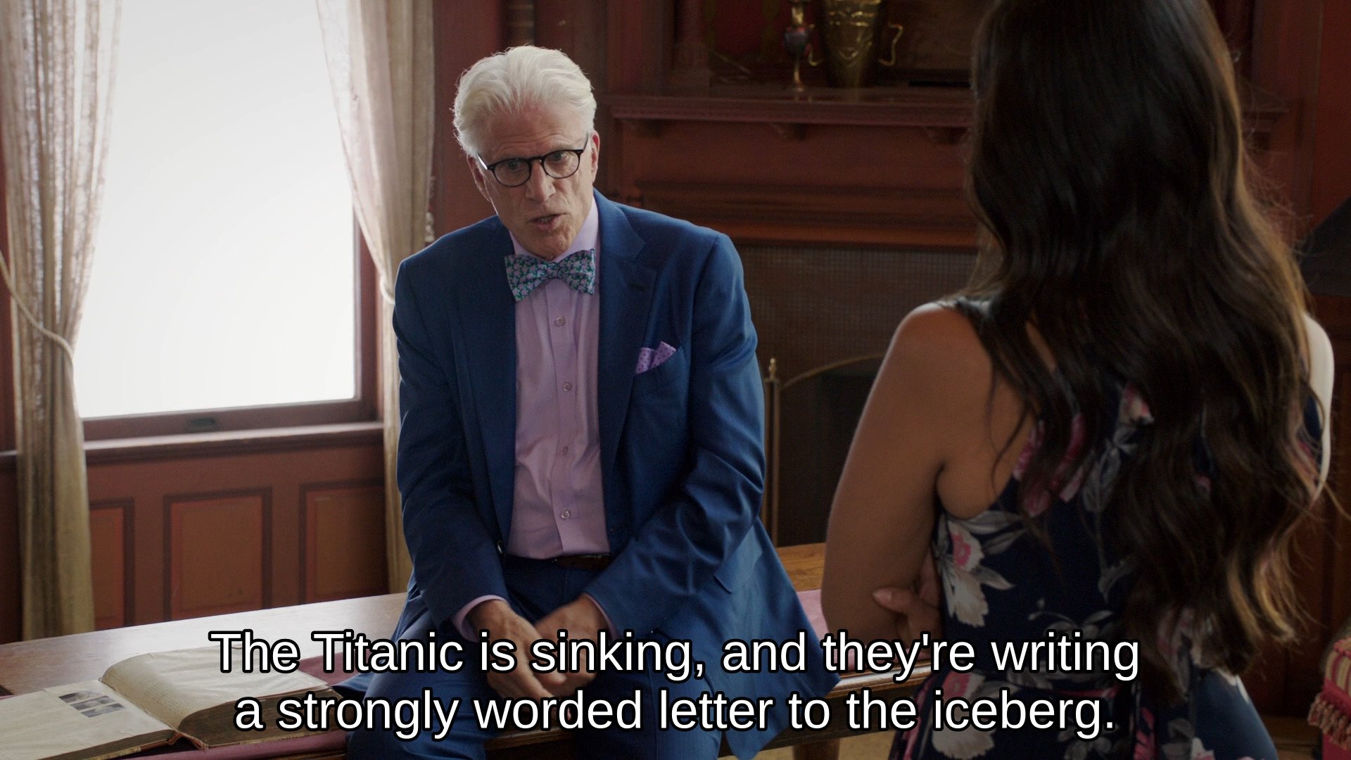 michael saying to tahani "the titanic is sinking and they're writing a strongly worded letter to the iceberg."