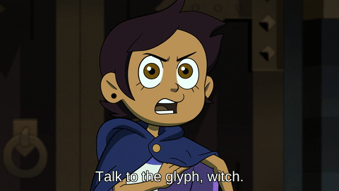 luz saying "talk to the glyph, witch.", while getting out a few glyph cards