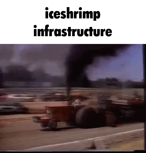 the same gif but with "iceshrimp infrastructure" caption instead