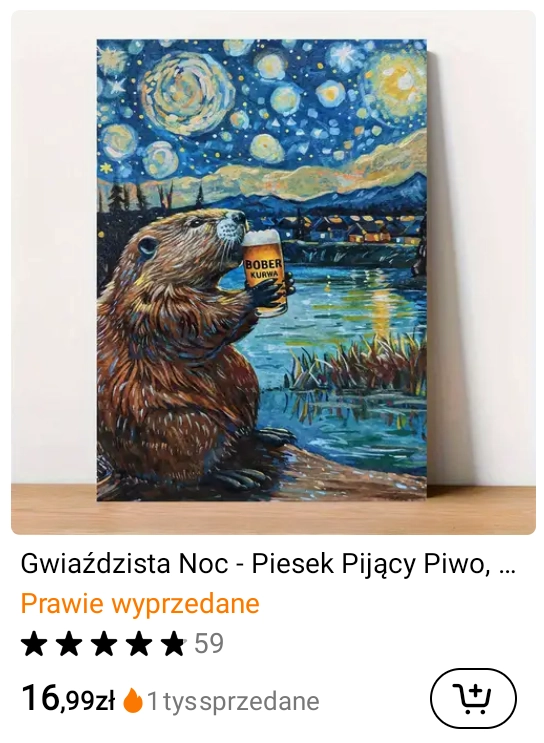 temu listing for a canvas art of a beaver with beer (with inscription of "bober kurwa") sitting next to a lake during a starry night
no idea of this is ai generated, or like, real